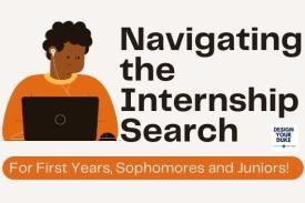 Navigating the Internship Search for first years, sophomores and Juniors. Navigating the Internship Search for first years, sophomores and Juniors.